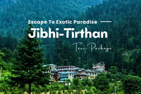 Jibhi Tirthan Valley Tour Package